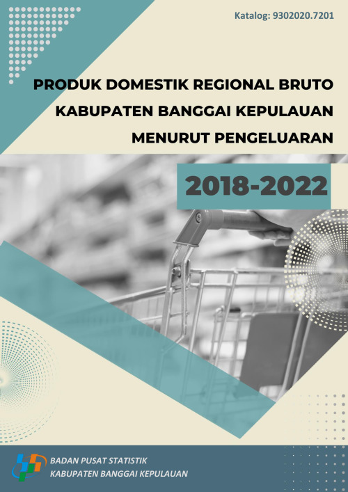 Produk Domestik Regional Bruto Kabupaten Banggai Kepulauan Menurut Pengeluaran 2018-2022 